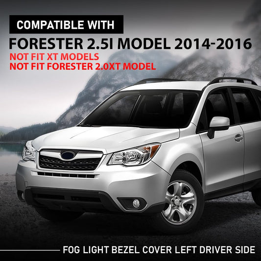 G-PLUS Fog Light Bezel Cover Left Driver Side Compatible with Subaru Forester 2.5i Model 2014-2016,Not Fit XT Models,Not Fit Forester 2.0XT Model 57731SG030, SU1038108