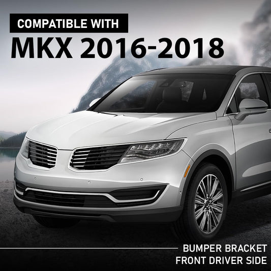 G-PLUS Front Left Bumper Bracket, Compatible with Lincoln MKX (submodel: Black Label, Premiere, Reserve, Select) 2016-2018, Driver Side, FA1Z17C947B, FO1042149