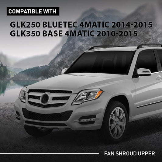 G-PLUS Upper Fan Shroud, Compatible with Benz GLK250 Bluetec 4Matic 2014-2015/ GLK350 Base 4Matic 2010-2015, 2045000355, ATPP1120112008