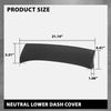 G-PLUS Lower Dash Cover Compatible with Toyota Solara 2004-2008 Dashboard Cover Black