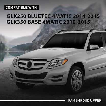 G-PLUS Upper Fan Shroud, Compatible with Benz GLK250 Bluetec 4Matic 2014-2015/ GLK350 Base 4Matic 2010-2015, 2045000355, ATPP1120112008