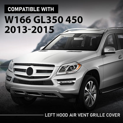 G-PLUS Front Left Hood Air Vent Grille, Compatible with Benz W166 GL GL350 GL450 GL550 GL63 AMG ML ML350 ML550 ML63 AMG 2012-2015, Driver Side, 1668800105