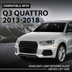 G-PLUS Headlight Retainer Plate for Audi Q3 Quattro 2013-2018 Left Side Front View