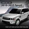 G-PLUS Front Left Door Outside Lower Moulding Compatible with Range Rover Sport 2010-2013