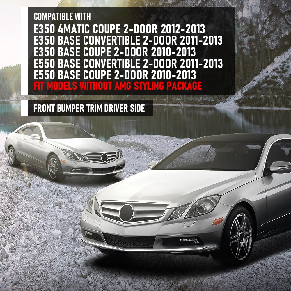 G-PLUS Front Driver Left Side Bumper Trim Compatible with Benz E550 Base Coupe 2-Door 2010-2013 Fit Models Without AMG Styling Package 2078851921, MB1046115 Silver