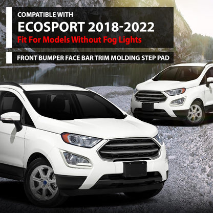 G-PLUS Front Lower Bumper Face Bar Trim Molding Step Pad, Compatible with Ford EcoSport 2018-2022, Fit Models Without Fog Lights, GN1Z17D957NB, FO1015129