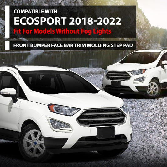 G-PLUS Front Lower Bumper Face Bar Trim Molding Step Pad, Compatible with Ford EcoSport 2018-2022, Fit Models Without Fog Lights, GN1Z17D957NB, FO1015129